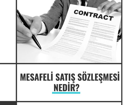 Mesafeli Sözleşme Nedir?