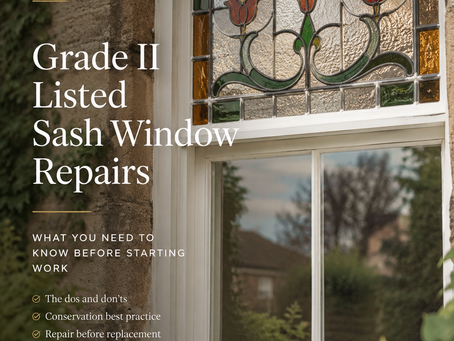 Grade II Listed Sash Window Repairs: What You Need to Know Before Starting Work