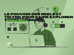 Le pouvoir des Reels et TikTok pour faire exploser votre visibilité