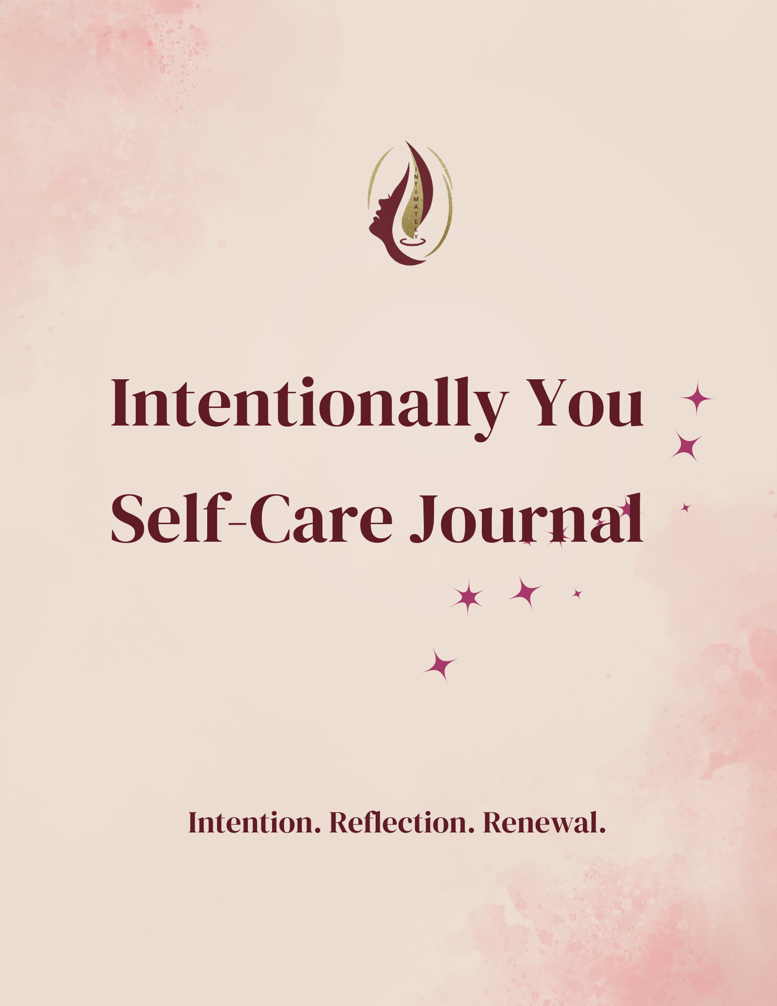 A soft, elegant cover design for the “Intentionally You Self-Care Journal.” The background features warm blush and rose water