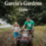 Garcia’s Gardens: A More Than Corn Story