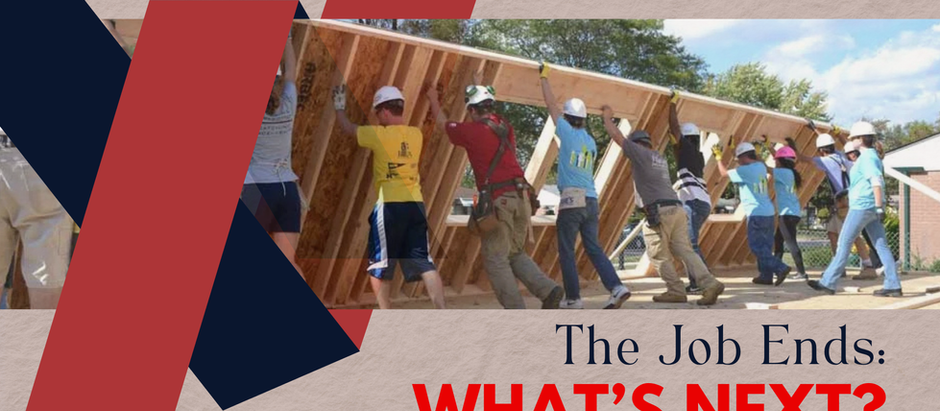 THE JOB ENDS: WHAT'S NEXT?