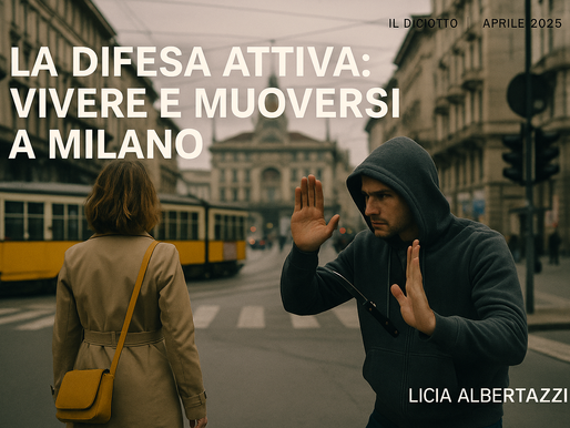 Difesa attiva. Vivere e muoversi a Milano