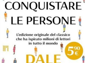 Come farsi degli amici e conquistare le persone