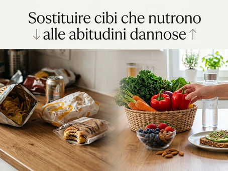 Sostituire cibi che nutrono ad abitudini dannose (senza rinunciare al gusto)