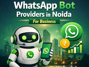 Best and Affordable Whatsapp Bot Providers in Noida for Business