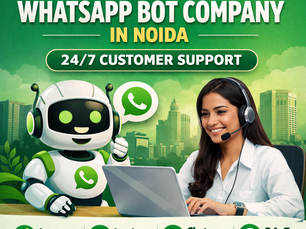 Trusted Whatsapp Bot Company in Noida for 24/7 Customer Support