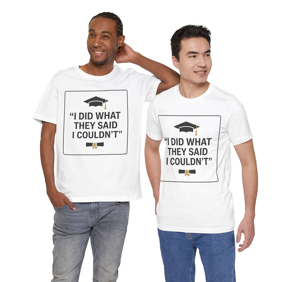 Thumbnail: Graduation Tee "I Did What They Said I Couldn't" – Cap & Diploma Celebration
