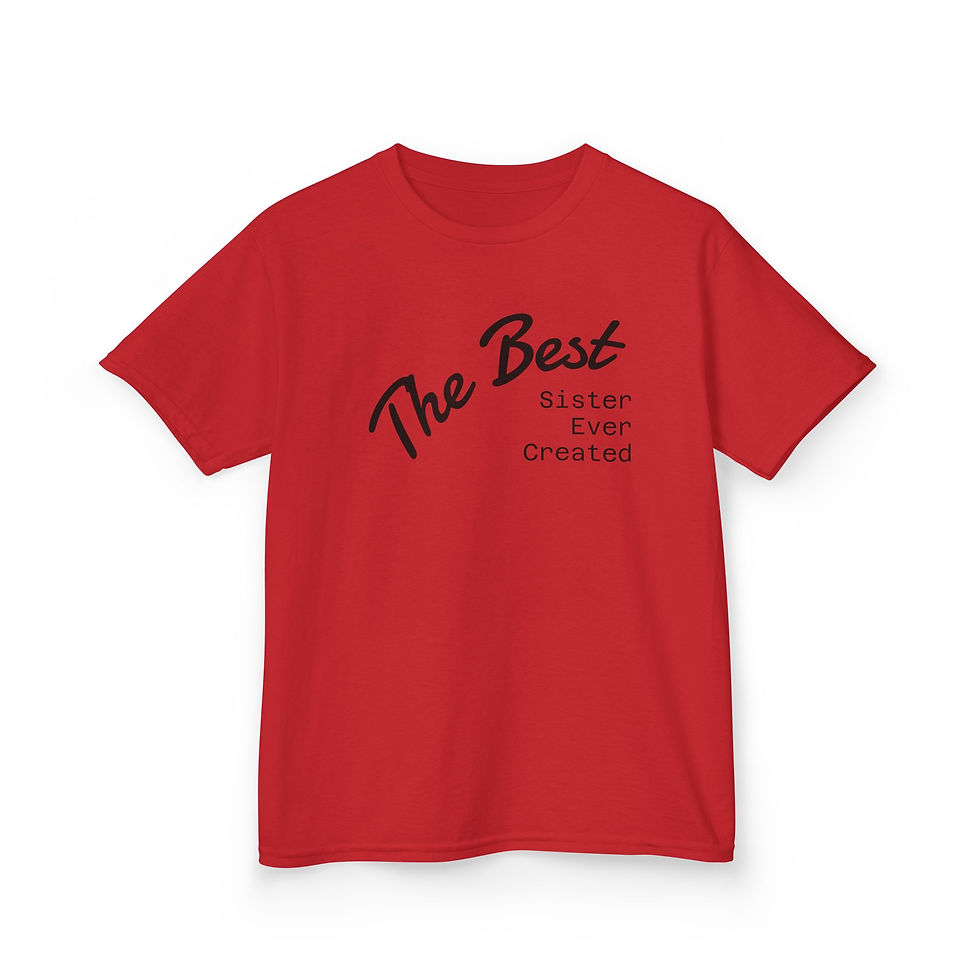 Thumbnail: Kids Tee — “The Best Sister Ever Created” Graphic Shirt