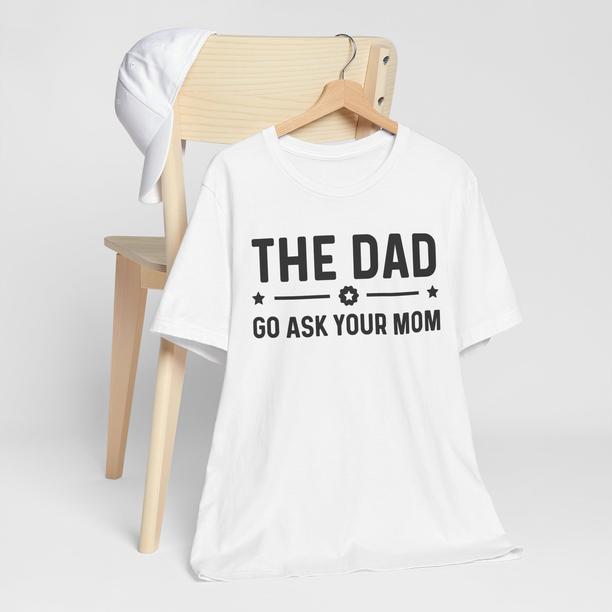 The Dad "Go Ask Your Mom" Tee