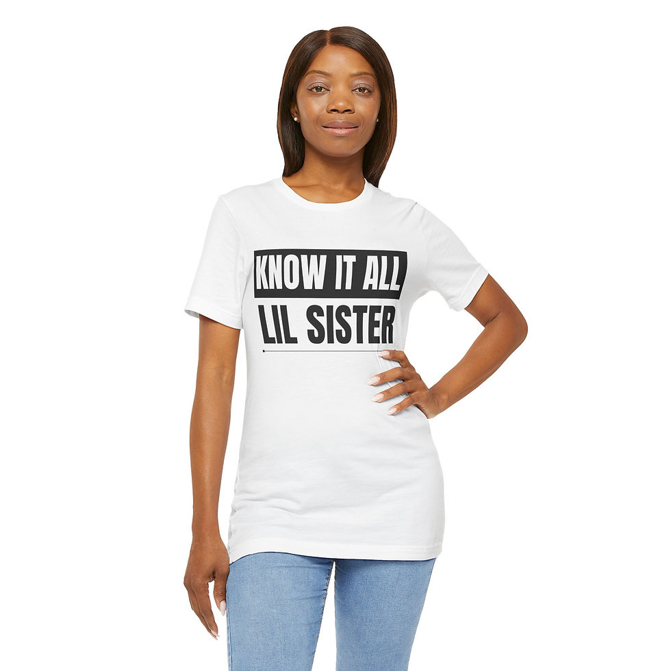 Thumbnail: Lil Sister Know It All T-Shirt, Casual Wear, Gift for Sister, Birthday Shirt