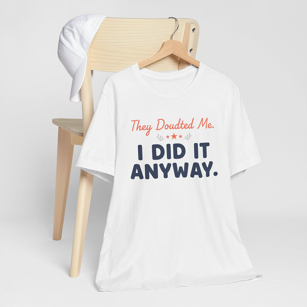 Thumbnail: I Did It Anyway T-Shirt — 'They Doubted Me' Motivational Tee for Graduates