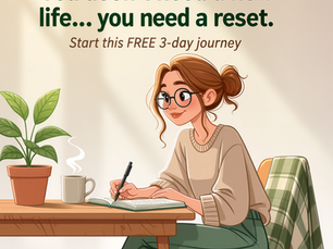 Reset Your Life in Just 3 Days: The Gentle Power of Starting Again