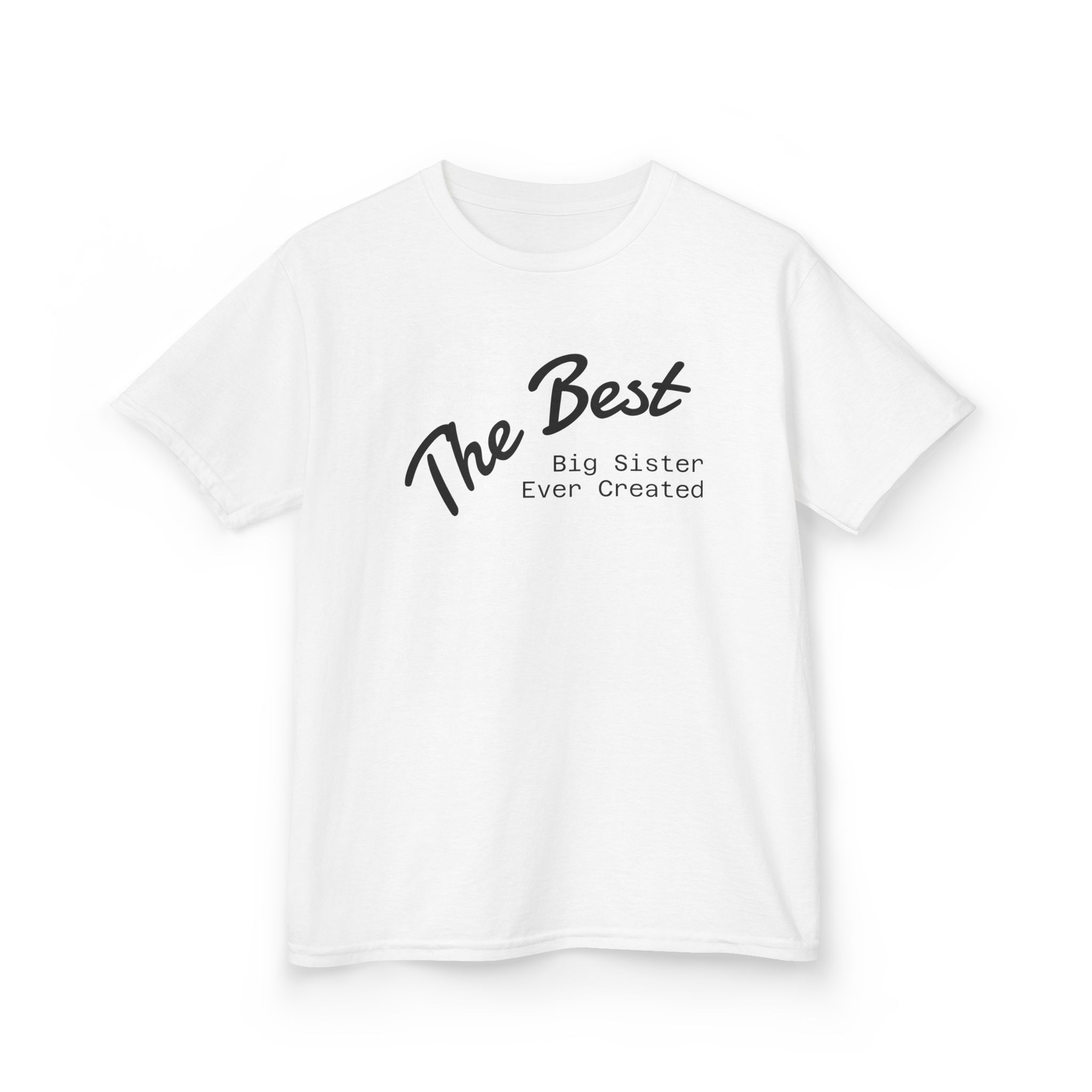 Best Big Sister Ever Created Kids T-Shirt