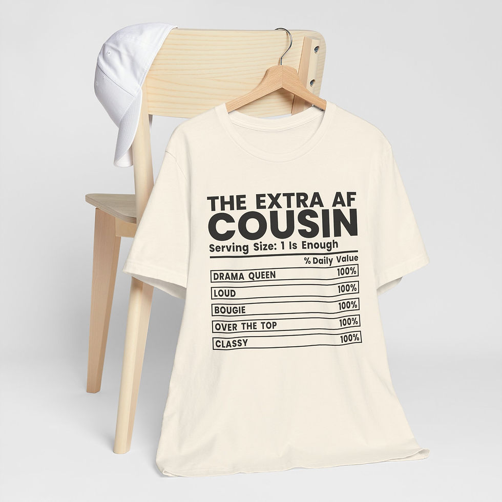Thumbnail: The Extra AF Cousin T-Shirt — Funny Family Tee 