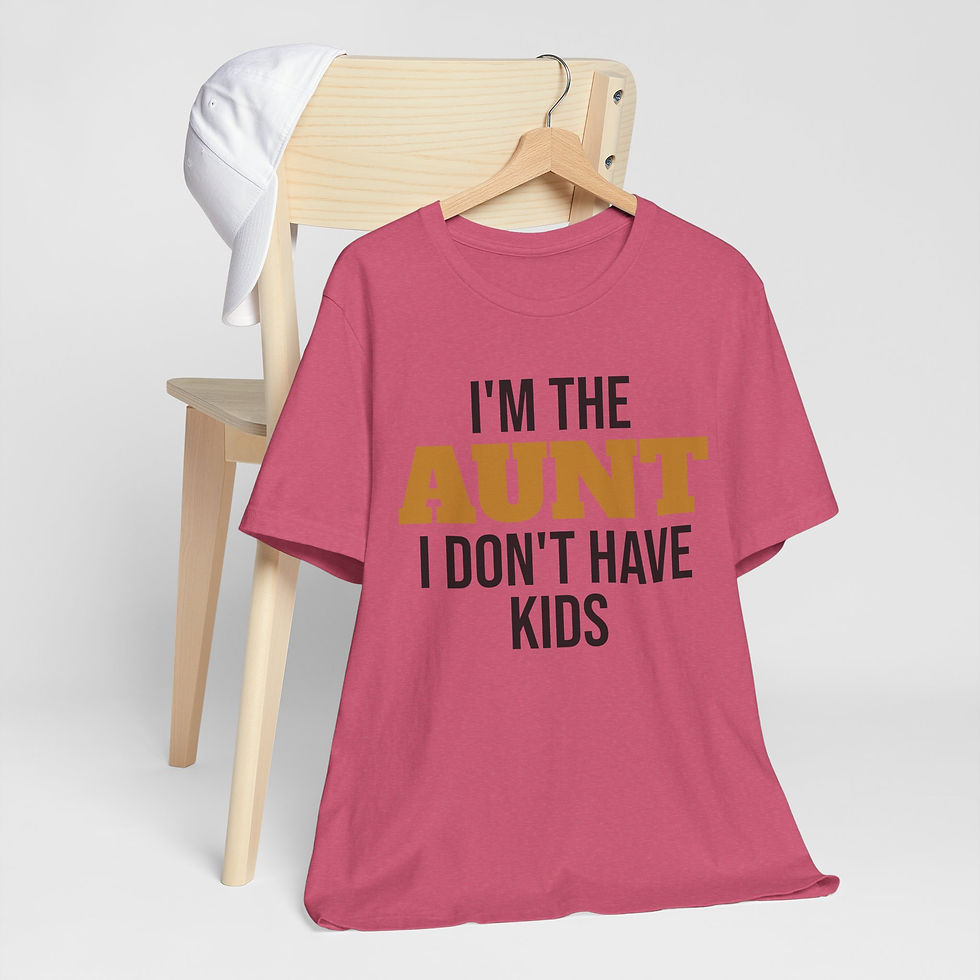 Thumbnail: I'm the Aunt I Don't Have Kids T-Shirt