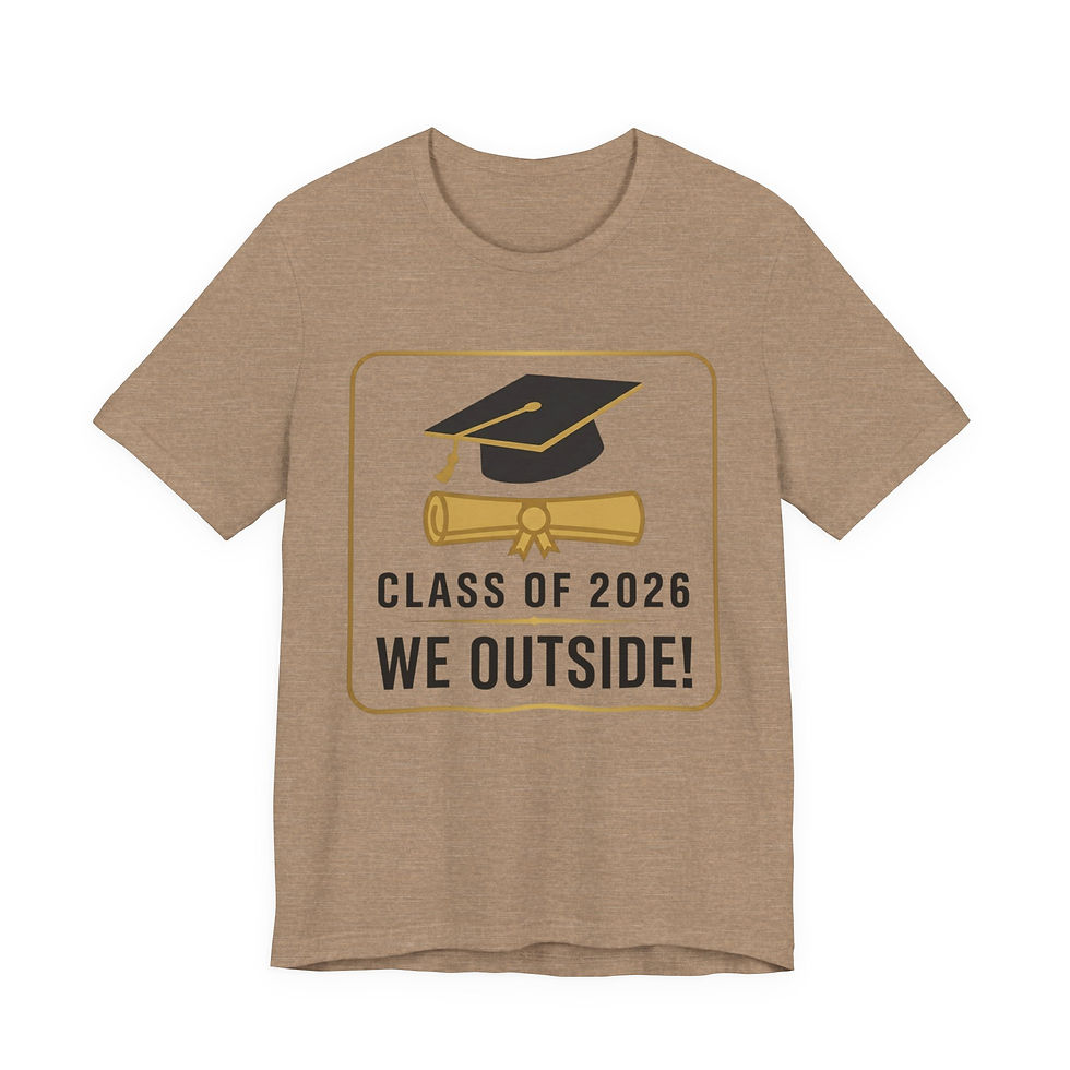 Thumbnail: Class of 2026 Graduation Tee — "We Outside!" Cap & Diploma Design