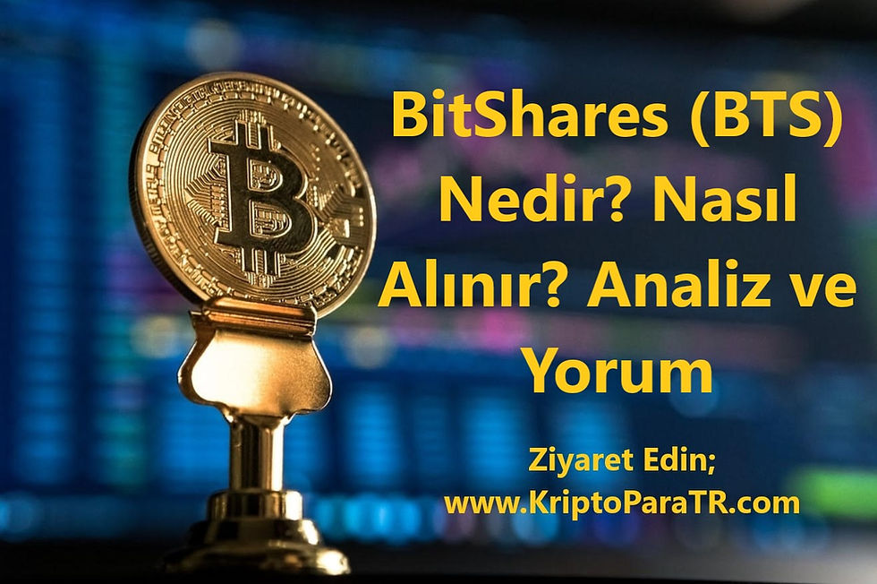 BitShares (BTS) Nedir? Nasıl Alınır? Analiz ve Yorum