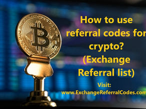 How to use referral codes for crypto? (Exchange Referral list)