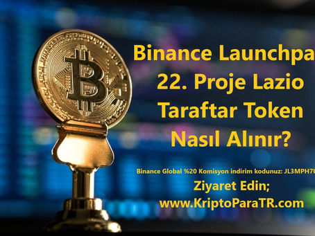 Binance launchpad 22. Proje Lazio Taraftar Token Nasıl Alınır?