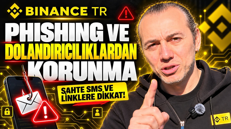 Binance TR den uyarı Phishing ve Dolandırıcılıklardan Korunma