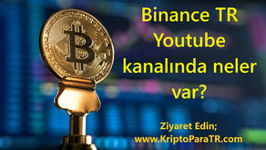 Binance TR Youtube kanalında neler var?