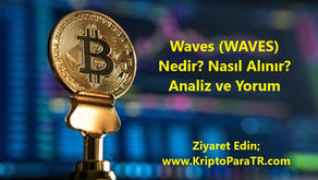 Waves (WAVES Coin) Nedir? Nasıl Alınır? Analiz ve Yorum