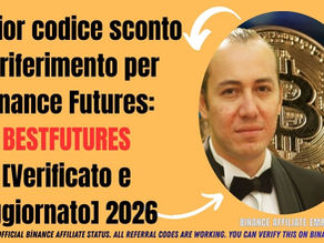 Miglior codice sconto per referral su Binance Futures: BESTFUTURES [Verificato e aggiornato] 2026