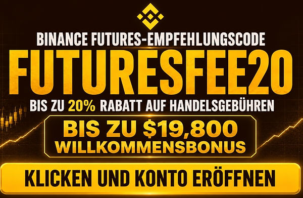 Bester Binance-Futures-Empfehlungscode FUTURESFEE20