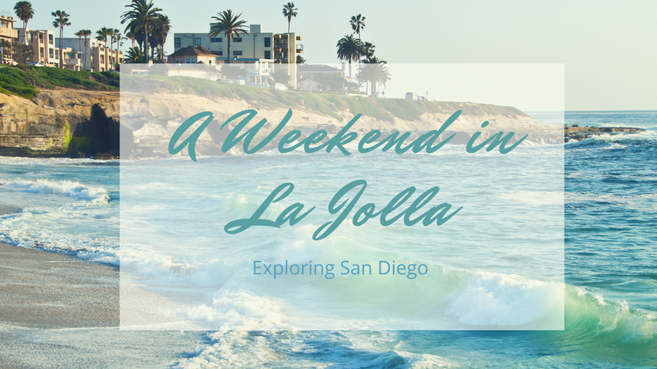 A Weekend in La Jolla