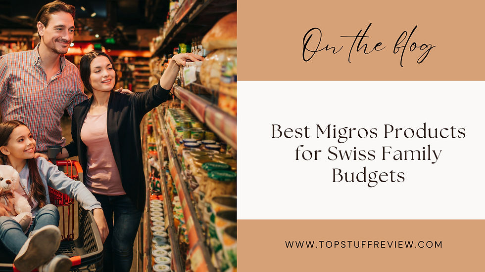 Best Migros Products for Swiss Family Budgets
#migros #topatuffreview