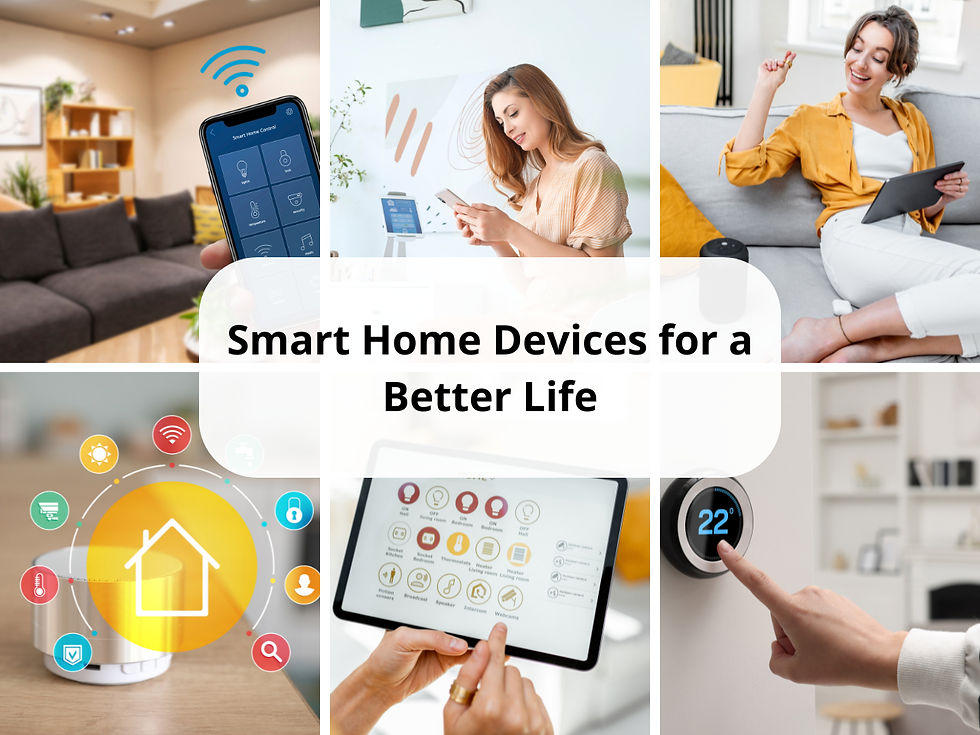 Smart home devices for a better life