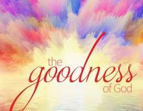 Goodness of God