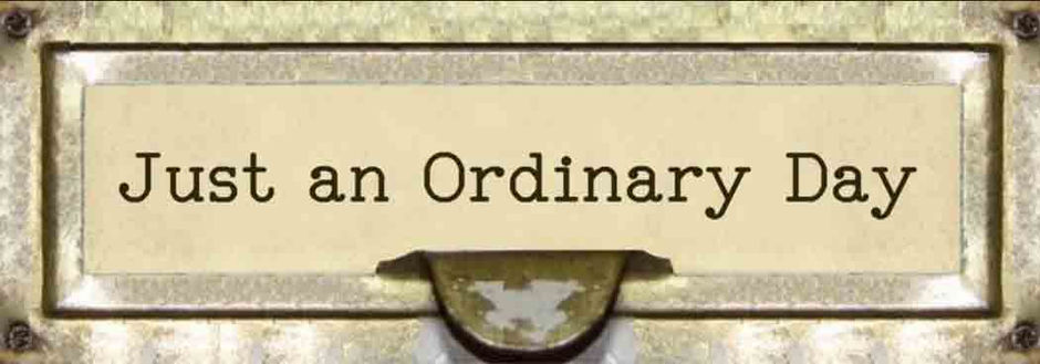 Not So Ordinary