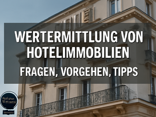Wertermittlung von Hotelimmobilien