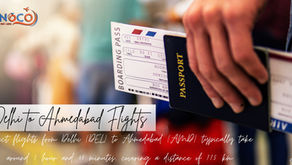 Delhi to Ahmedabad Flights Flight Duration, Airlines & FAQs