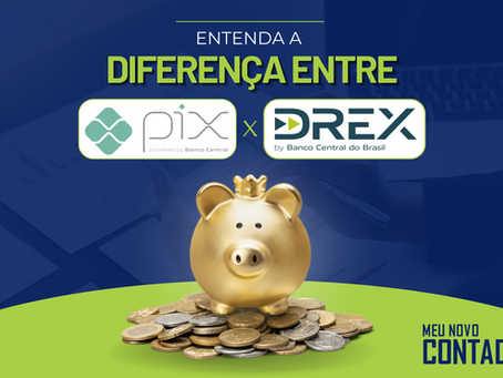 QUAL É A DIFERENÇA ENTRE DREX E PIX?