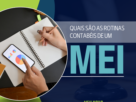 QUAIS SÃO AS ROTINAS CONTÁBEIS DE UM MEI?