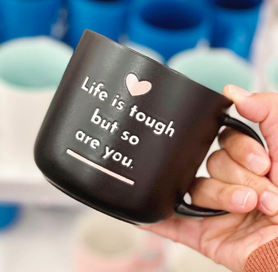 Life is Tough mug