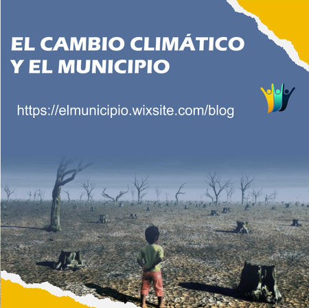 EL CAMBIO CLIMÁTICO Y EL MUNICIPIO