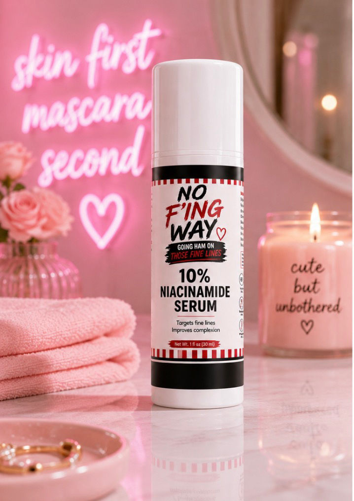 No F’ing Way Niacinamide Serum for brighter-looking skin and a smoother complexion.