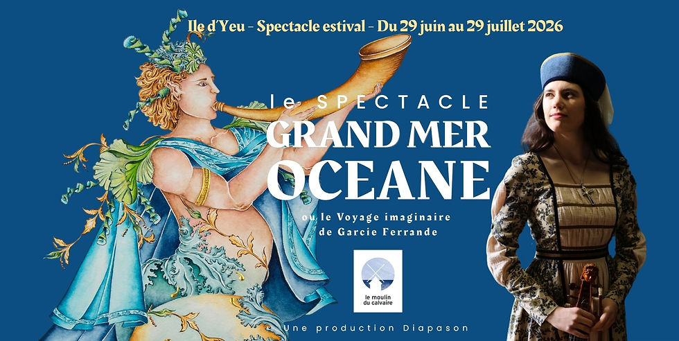 Spectacle Grand Mer Océane à l'Ile d'Yeu 29 juin au 29 juillet 2026