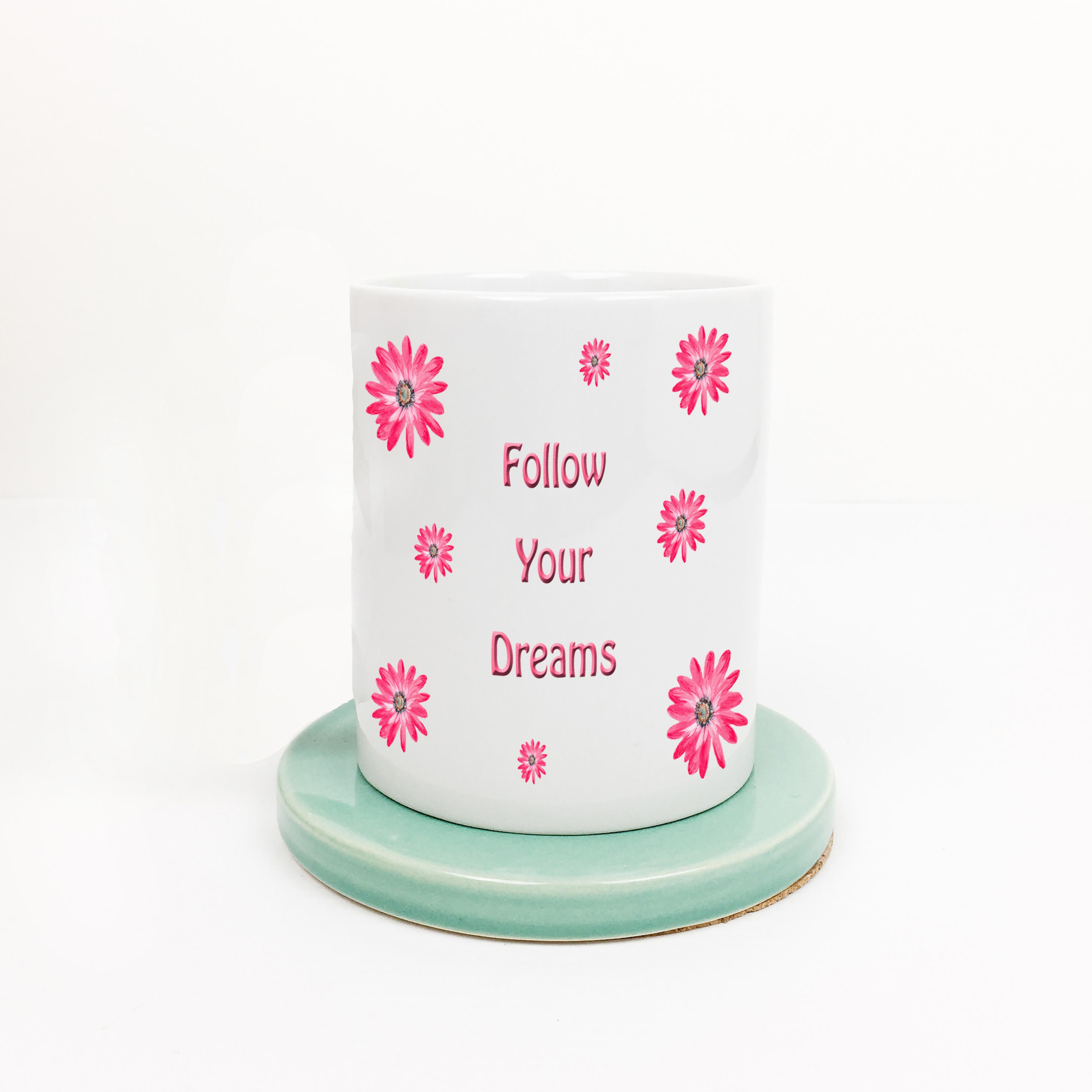 Follow Your Dreams Pen Holder