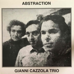 Gianni Cazzola Trio – Abstraction