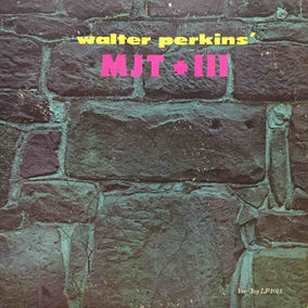 Walter Perkins' MJT + III – Walter Perkins' MJT + III