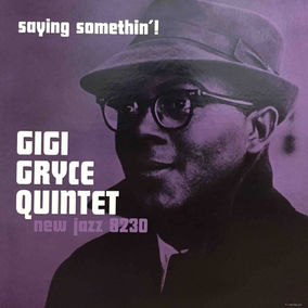 Gigi Gryce Quintet – Saying Somethin'!
