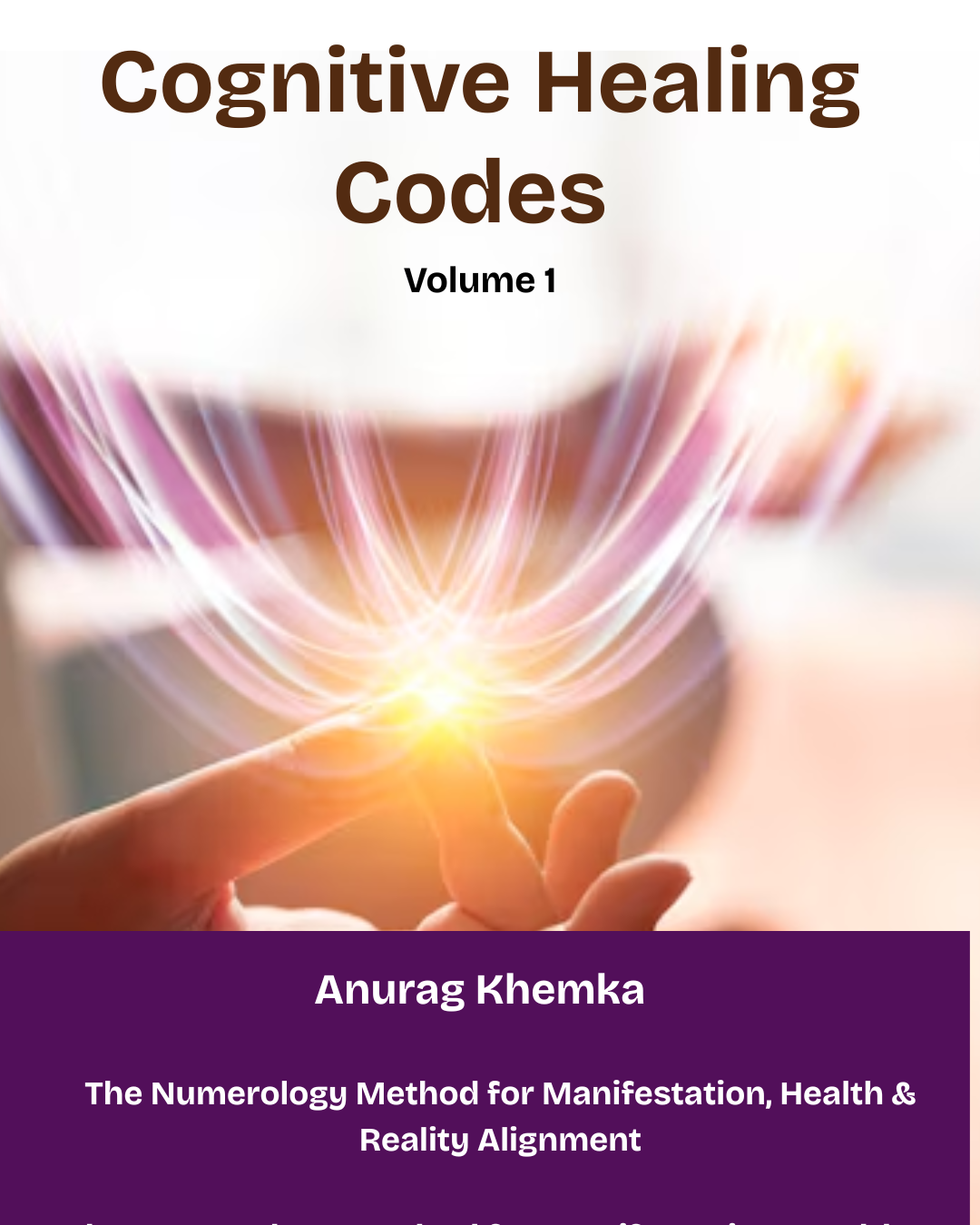 Cognitive Healing Codes Volume I