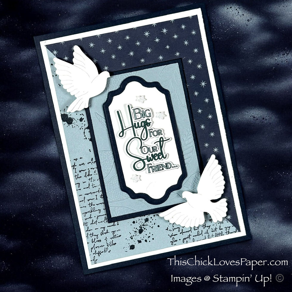 Sympathy greeting card with Stampin' Up! Peacef on Earth doves dies and starry background. Text: "Big Hug For Our Sweet Friend." Blue tones, elegant script, and handwritten notes.