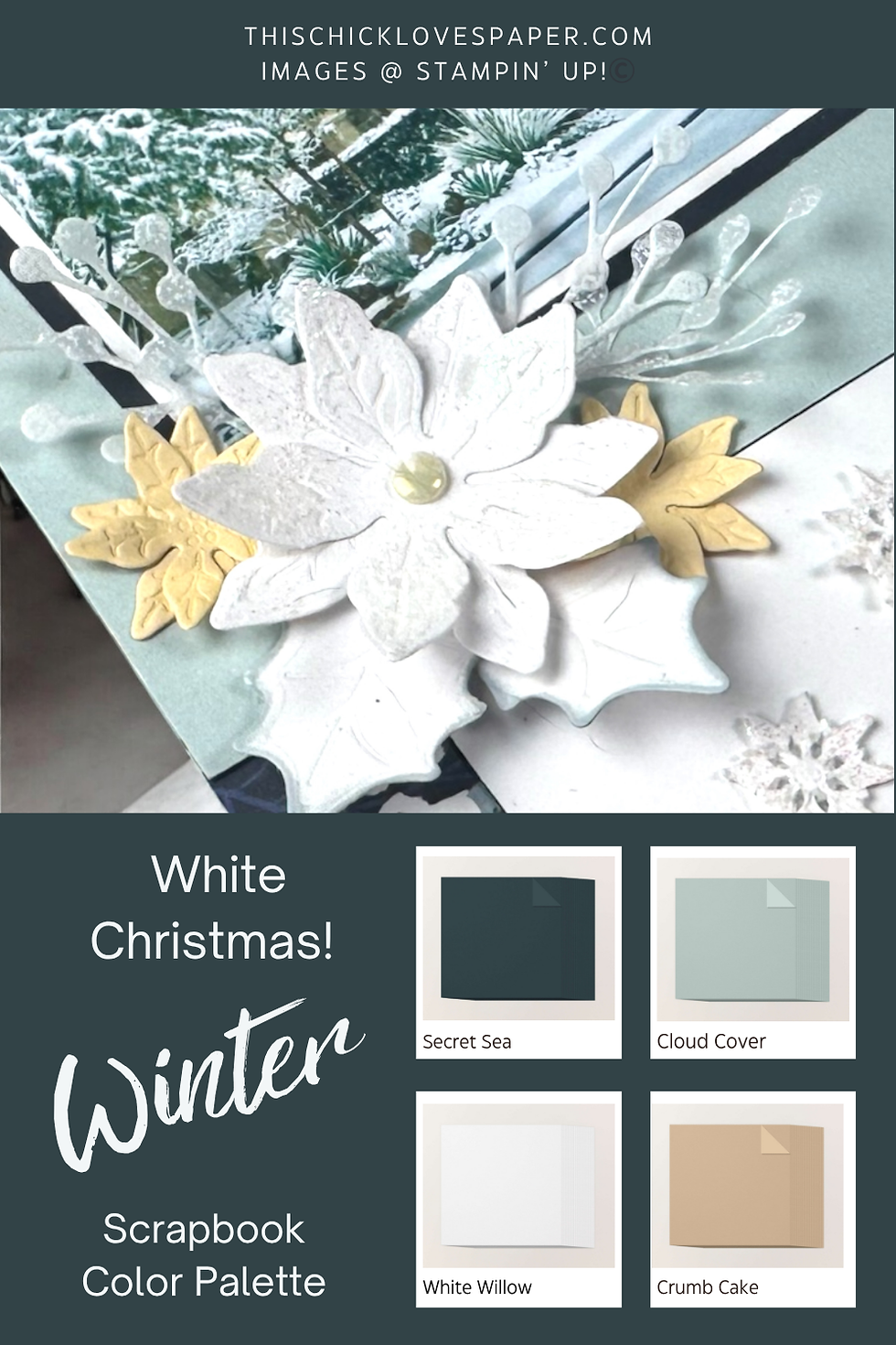 White poinsettia on a winter-themed scrapbook with text: "White Christmas! Winter Scrapbook Color Palette." Colors: Secret Sea, Cloud Cover, White Willow, Crumb Cake.