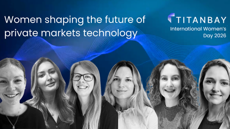 Women shaping the future of private market technology - Titanbay International Women's Day